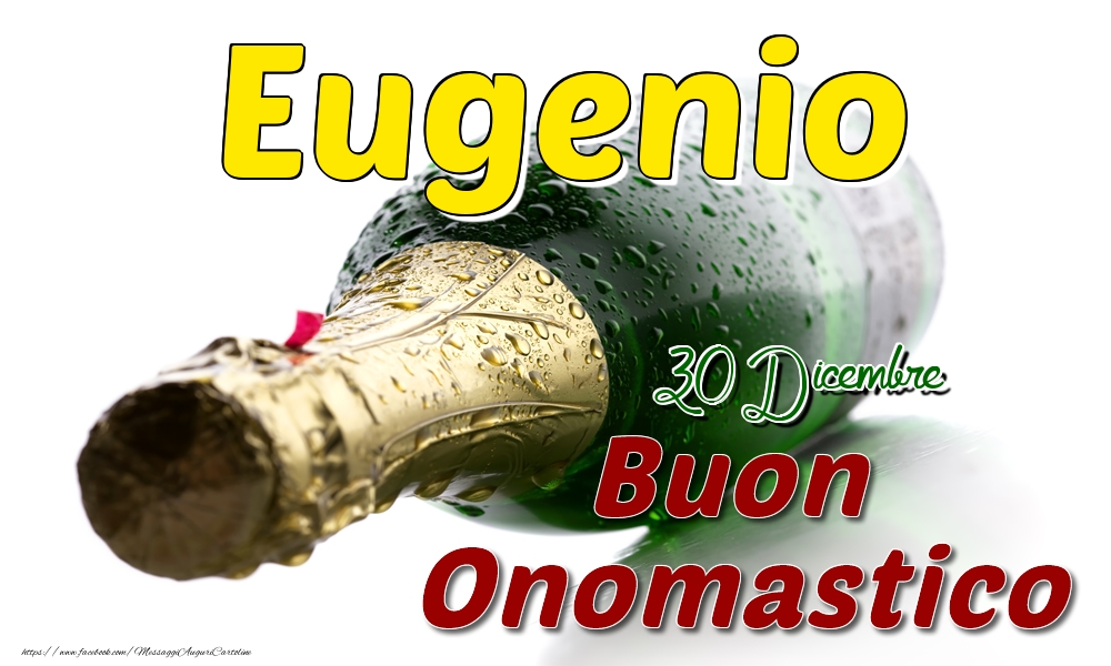 30 Dicembre  -  Buon onomastico Eugenio - Cartoline onomastico