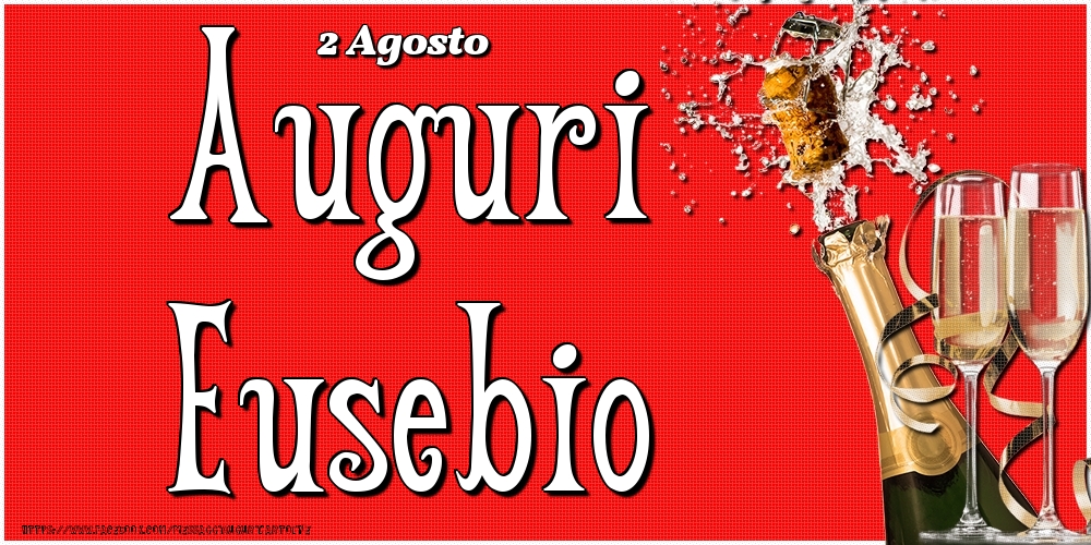 2 Agosto - Auguri Eusebio! - Cartoline onomastico