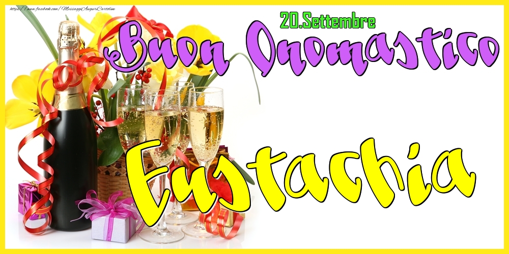 20.Settembre - Buon Onomastico Eustachia! - Cartoline onomastico