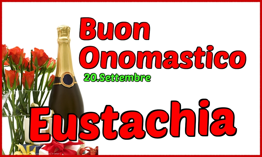 20.Settembre - Buon Onomastico Eustachia! - Cartoline onomastico