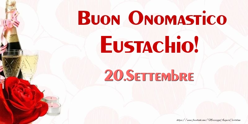 Buon Onomastico Eustachio! 20.Settembre - Cartoline onomastico