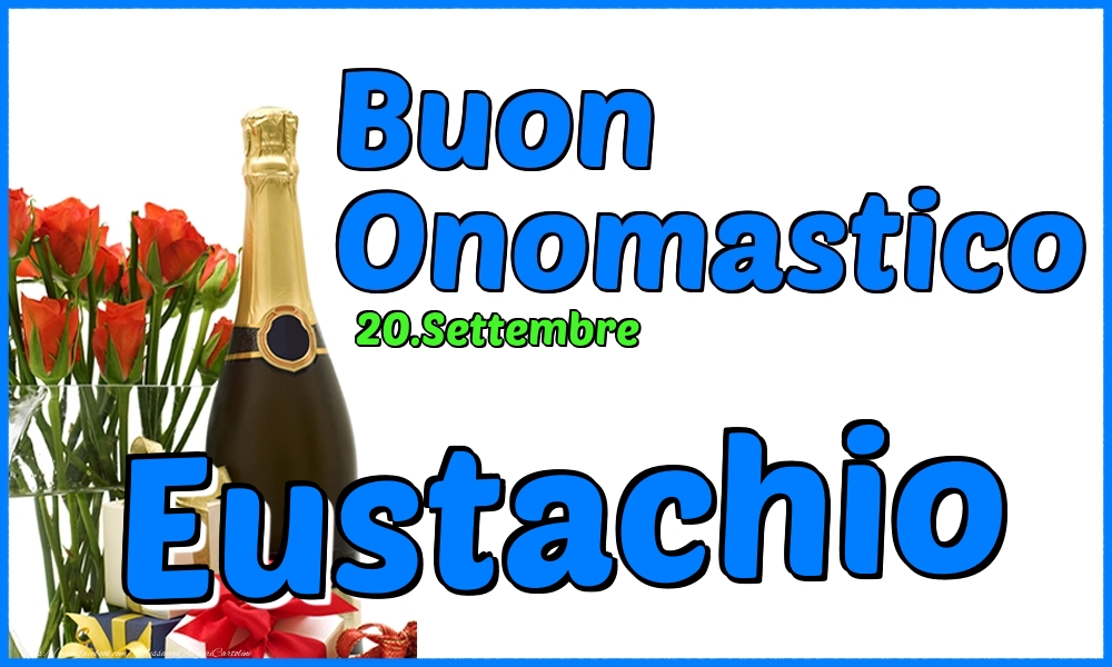 20.Settembre - Buon Onomastico Eustachio! - Cartoline onomastico