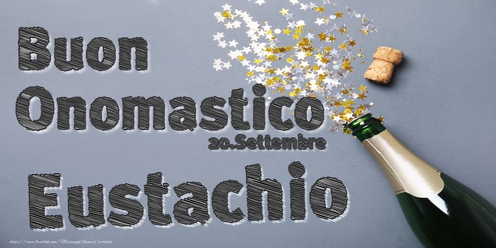 20.Settembre - Buon Onomastico Eustachio! - Cartoline onomastico