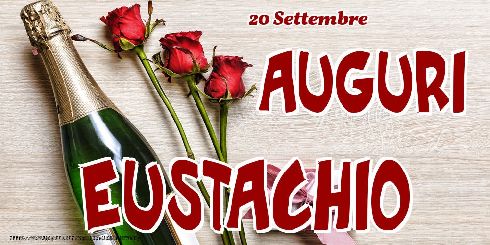 20 Settembre - Auguri Eustachio! - Cartoline onomastico