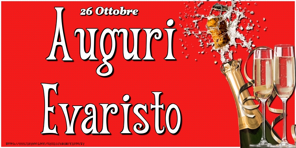 26 Ottobre - Auguri Evaristo! - Cartoline onomastico