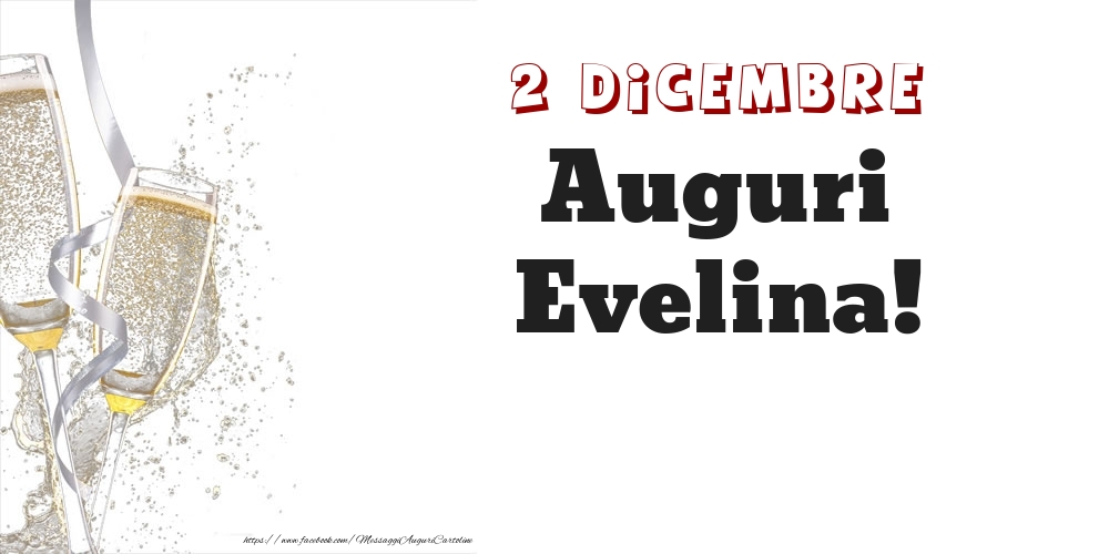 Auguri Evelina! 2 Dicembre - Cartoline onomastico