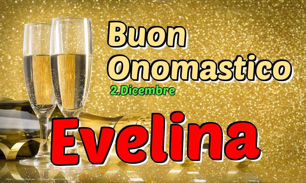 2.Dicembre - Buon Onomastico Evelina! - Cartoline onomastico