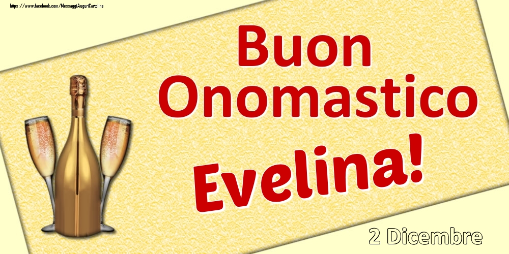 Buon Onomastico Evelina! - 2 Dicembre - Cartoline onomastico