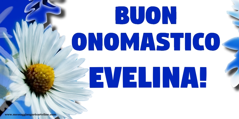 Buon Onomastico Evelina! - Cartoline onomastico