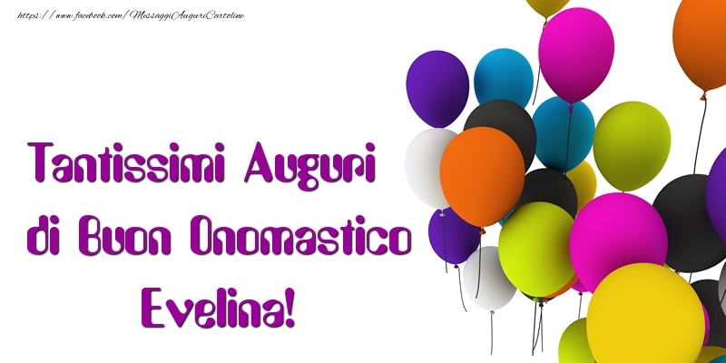 Tantissimi Auguri di Buon Onomastico Evelina - Cartoline onomastico con palloncini