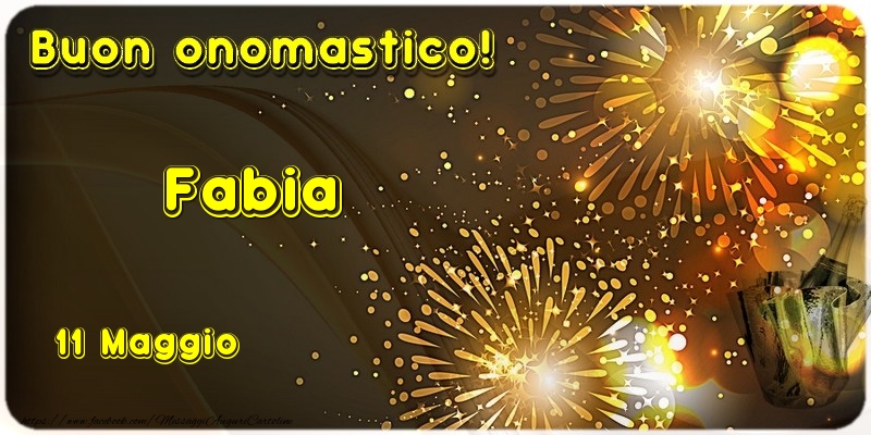 Buon Onomastico Fabia! 11 Maggio - Cartoline onomastico