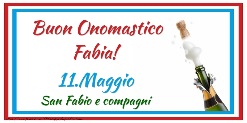 Buon Onomastico Fabia! 11.Maggio San Fabio e compagni - Cartoline onomastico