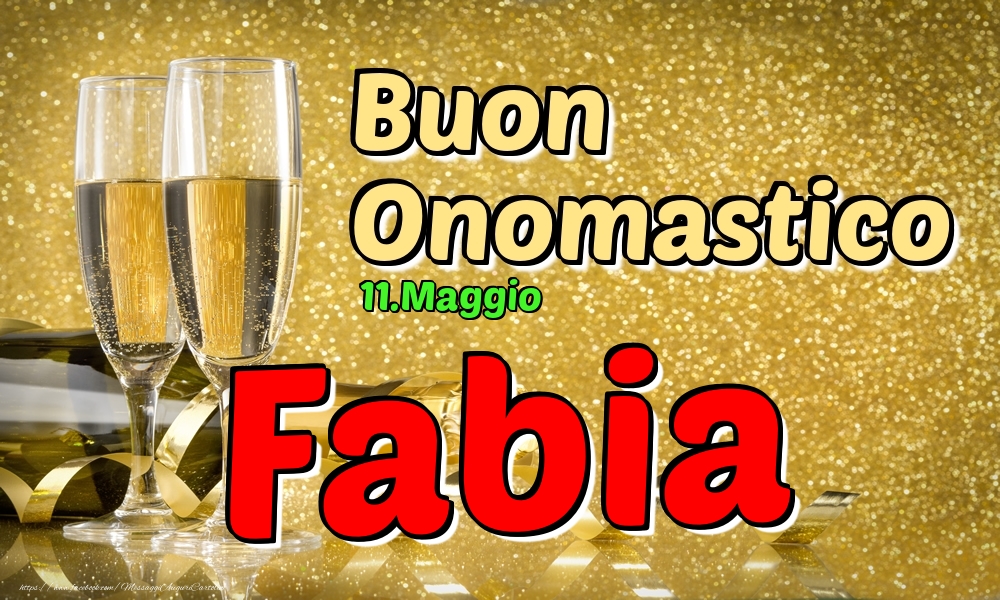 11.Maggio - Buon Onomastico Fabia! - Cartoline onomastico