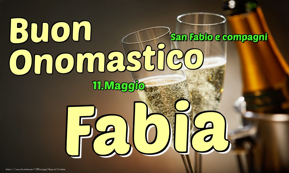 11.Maggio - Buon Onomastico Fabia! - Cartoline onomastico