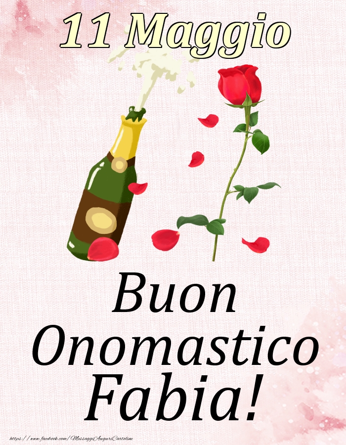 Buon Onomastico Fabia! - 11 Maggio - Cartoline onomastico