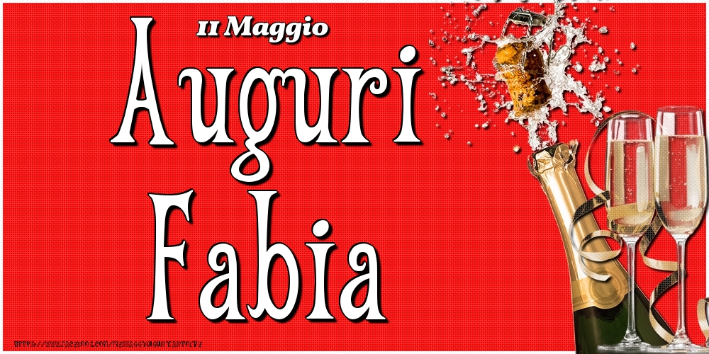 11 Maggio - Auguri Fabia! - Cartoline onomastico