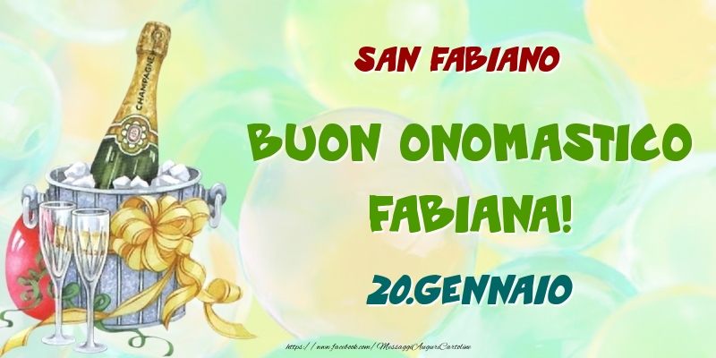 San Fabiano Buon Onomastico, Fabiana! 20.Gennaio - Cartoline onomastico