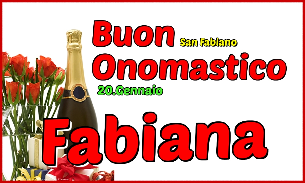 20.Gennaio - Buon Onomastico Fabiana! - Cartoline onomastico