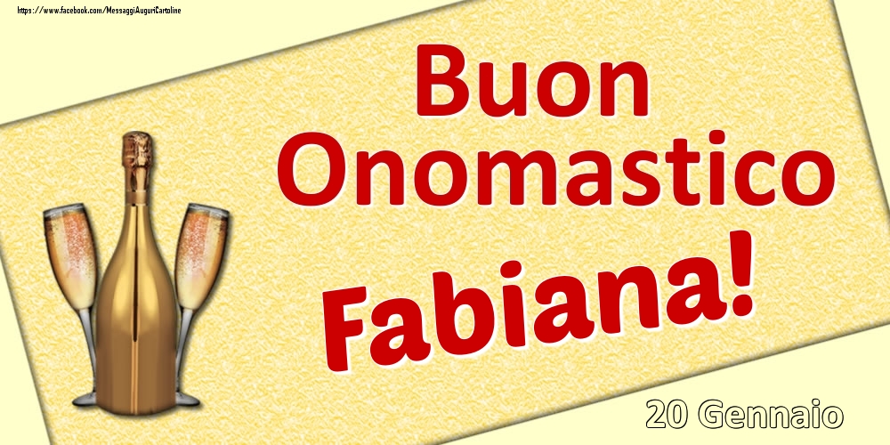 Buon Onomastico Fabiana! - 20 Gennaio - Cartoline onomastico