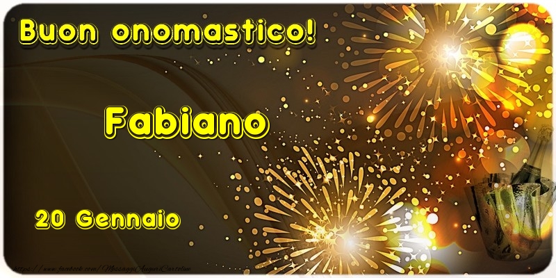 Buon Onomastico Fabiano! 20 Gennaio - Cartoline onomastico