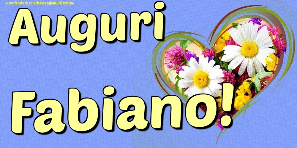 Auguri Fabiano - Cartoline onomastico con il cuore