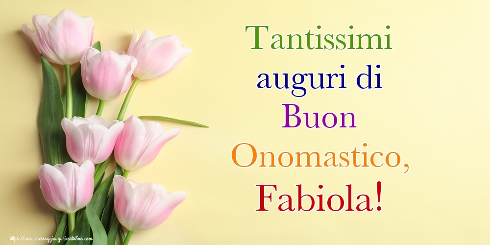 Tantissimi auguri di Buon Onomastico, Fabiola! - Cartoline onomastico con mazzo di fiori