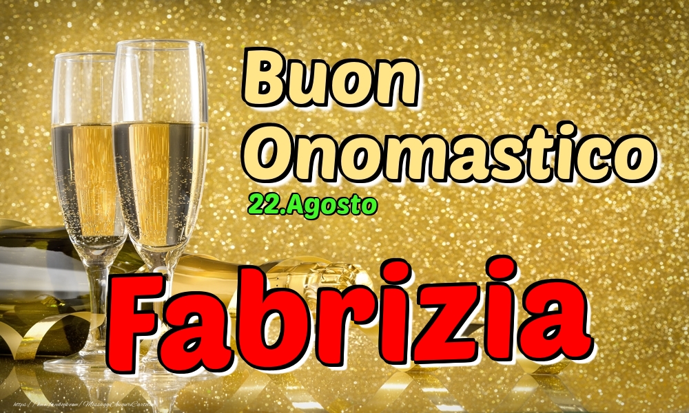 22.Agosto - Buon Onomastico Fabrizia! - Cartoline onomastico