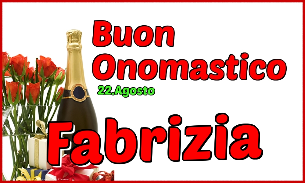 22.Agosto - Buon Onomastico Fabrizia! - Cartoline onomastico