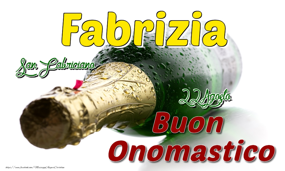 22 Agosto San Fabriciano -  Buon onomastico Fabrizia - Cartoline onomastico