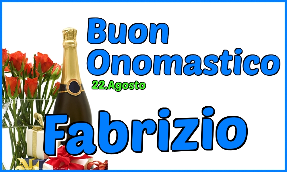 22.Agosto - Buon Onomastico Fabrizio! - Cartoline onomastico