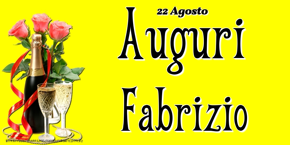 22 Agosto - Auguri Fabrizio! - Cartoline onomastico