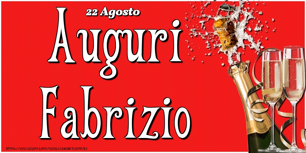 22 Agosto - Auguri Fabrizio! - Cartoline onomastico