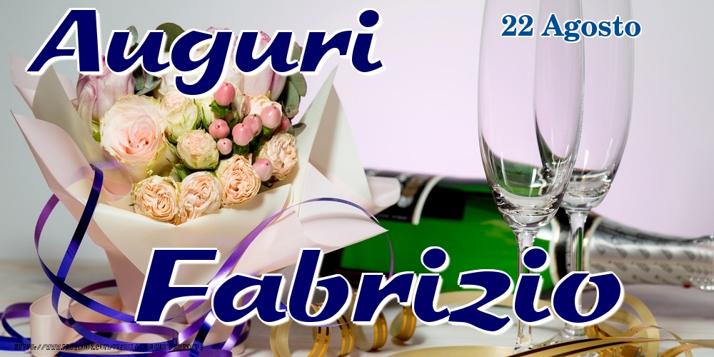 22 Agosto - Auguri Fabrizio! - Cartoline onomastico