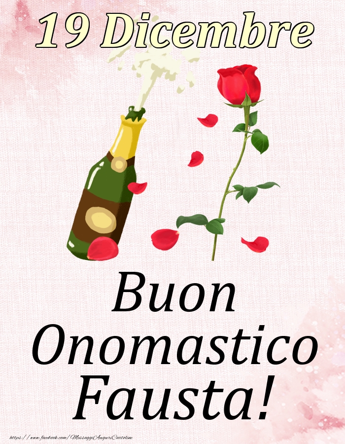 Buon Onomastico Fausta! - 19 Dicembre - Cartoline onomastico