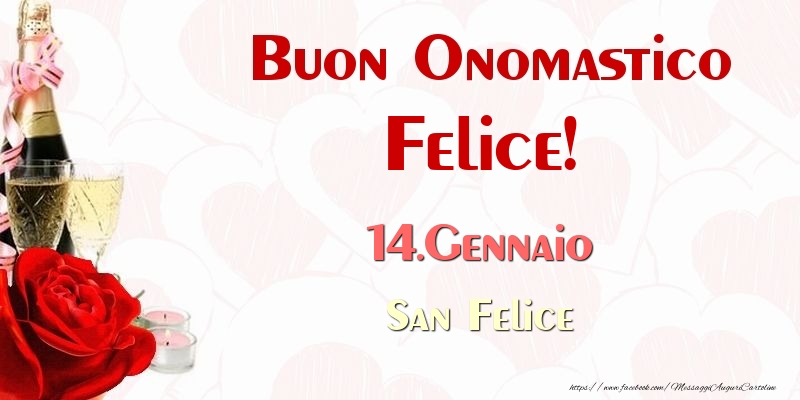 Buon Onomastico Felice! 14.Gennaio San Felice - Cartoline onomastico