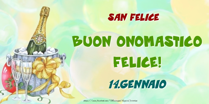 San Felice Buon Onomastico, Felice! 14.Gennaio - Cartoline onomastico