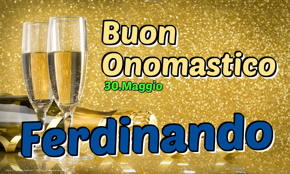 30.Maggio - Buon Onomastico Ferdinando! - Cartoline onomastico