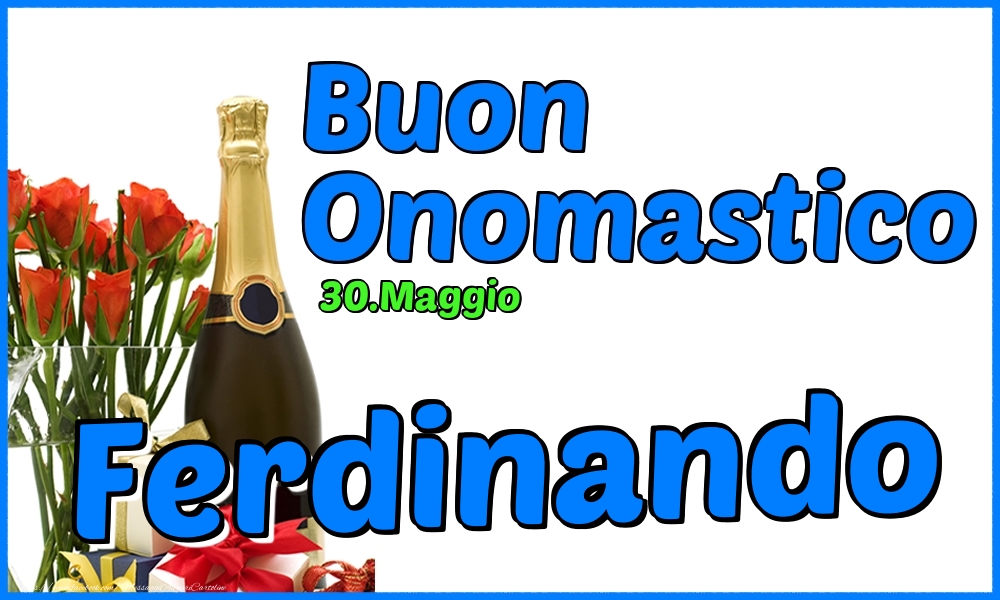 30.Maggio - Buon Onomastico Ferdinando! - Cartoline onomastico