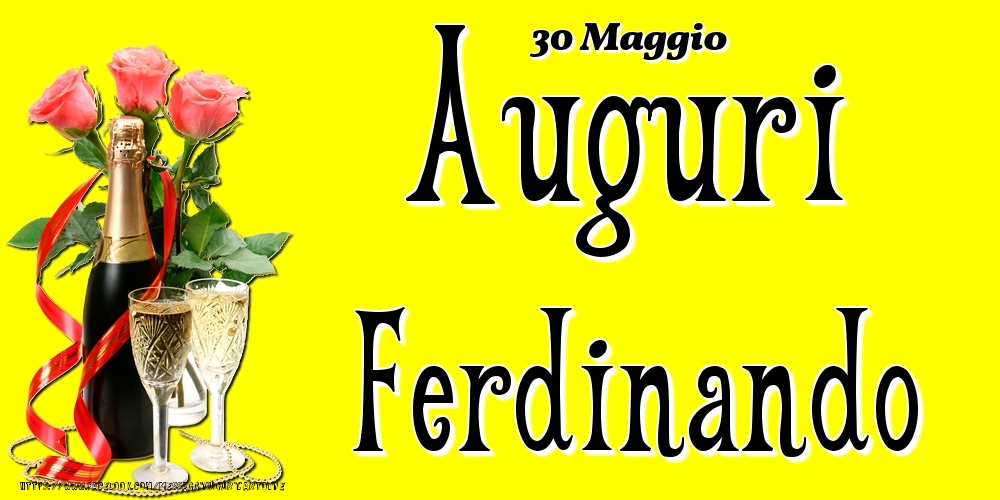 30 Maggio - Auguri Ferdinando! - Cartoline onomastico