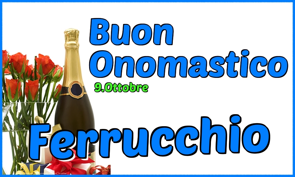 9.Ottobre - Buon Onomastico Ferrucchio! - Cartoline onomastico