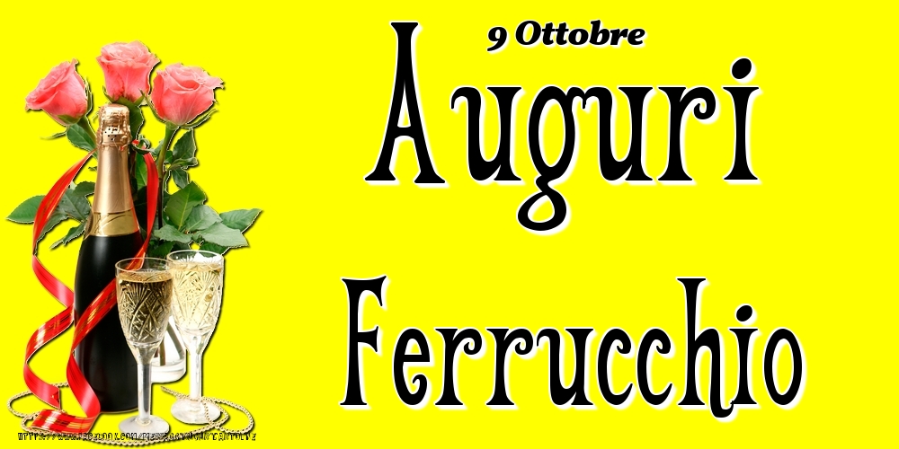 9 Ottobre - Auguri Ferrucchio! - Cartoline onomastico