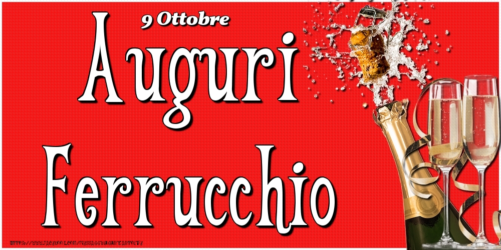 9 Ottobre - Auguri Ferrucchio! - Cartoline onomastico