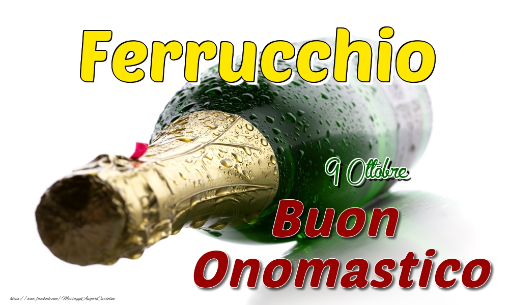 9 Ottobre  -  Buon onomastico Ferrucchio - Cartoline onomastico