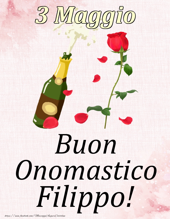 Buon Onomastico Filippo! - 3 Maggio - Cartoline onomastico