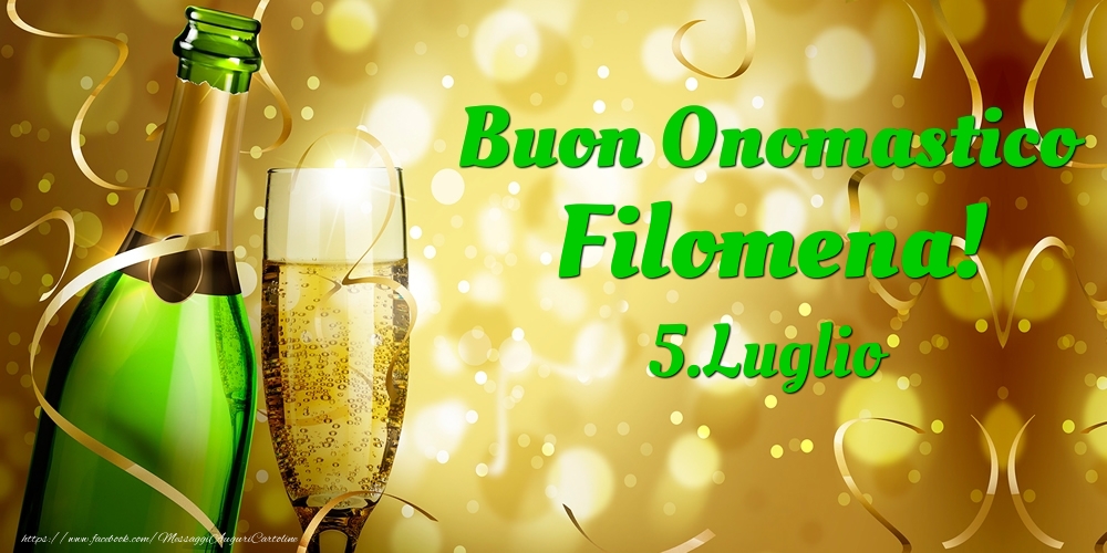 Buon Onomastico Filomena! 5.Luglio - - Cartoline onomastico