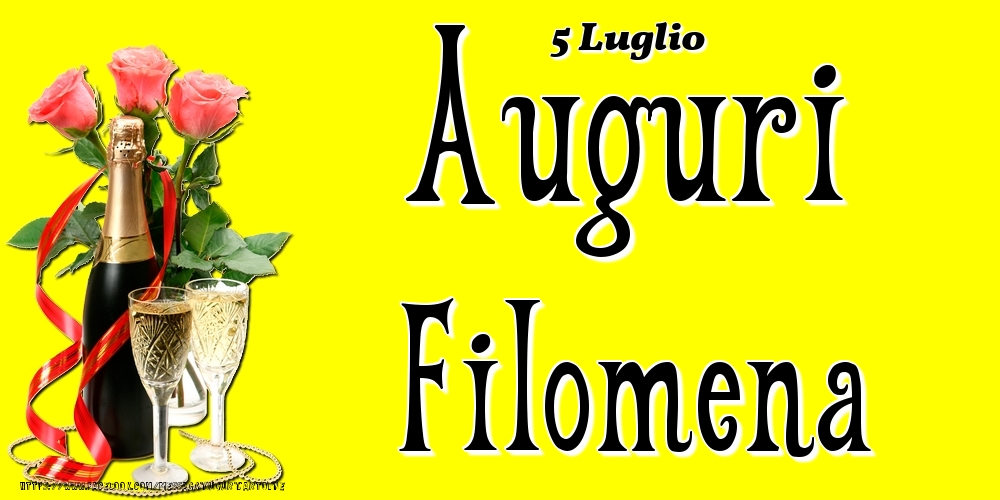 5 Luglio - Auguri Filomena! - Cartoline onomastico