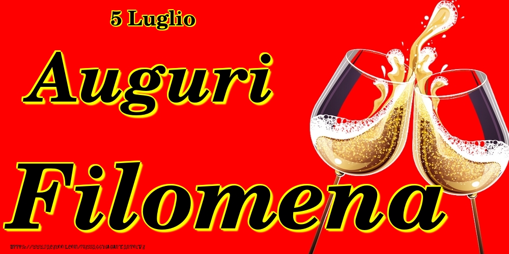 5 Luglio - Auguri Filomena! - Cartoline onomastico