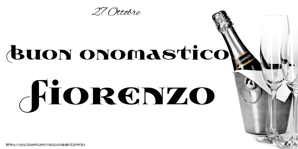 27 Ottobre - Buon onomastico Fiorenzo! - Cartoline onomastico