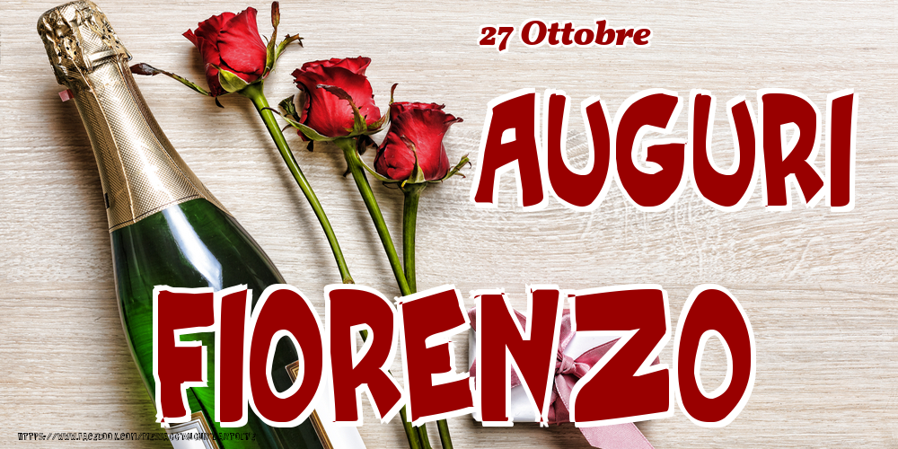 27 Ottobre - Auguri Fiorenzo! - Cartoline onomastico