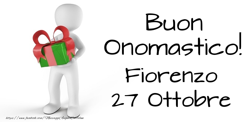 Buon Onomastico  Fiorenzo! 27 Ottobre - Cartoline onomastico